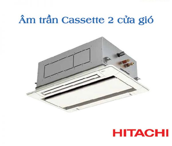 Dàn Lạnh Cassette Âm Trần 2 Hướng Thổi Hitachi VRF RCD-1.5FSN3